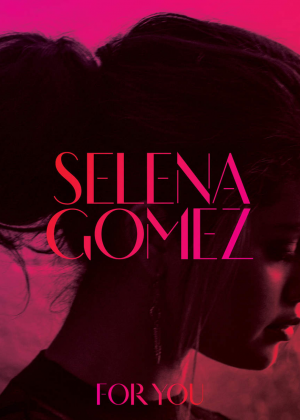 Selena Gomez - Greatest Hits "For You" Album Cover 2014
