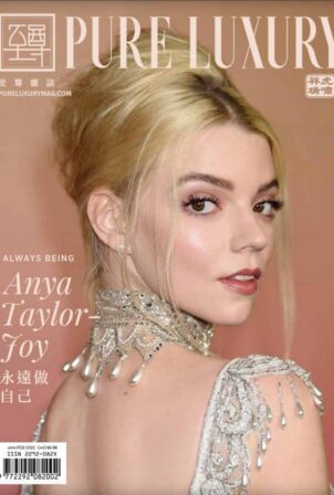 Anya Taylor-Joy - Pure Luxury Magazine 2022