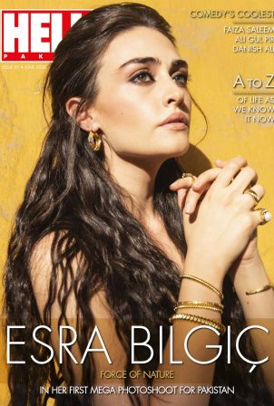Esra Bilgic - Hello! Pakistan Issue No: 99 Digital Issue (June 2020)