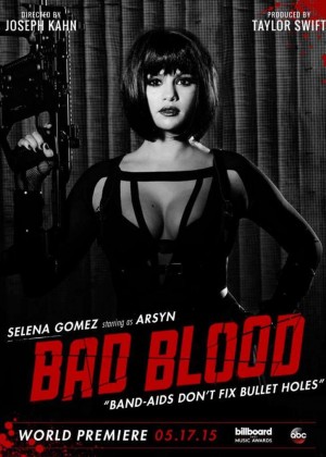 Selena Gomez - ‘Bad Blood’ Poster